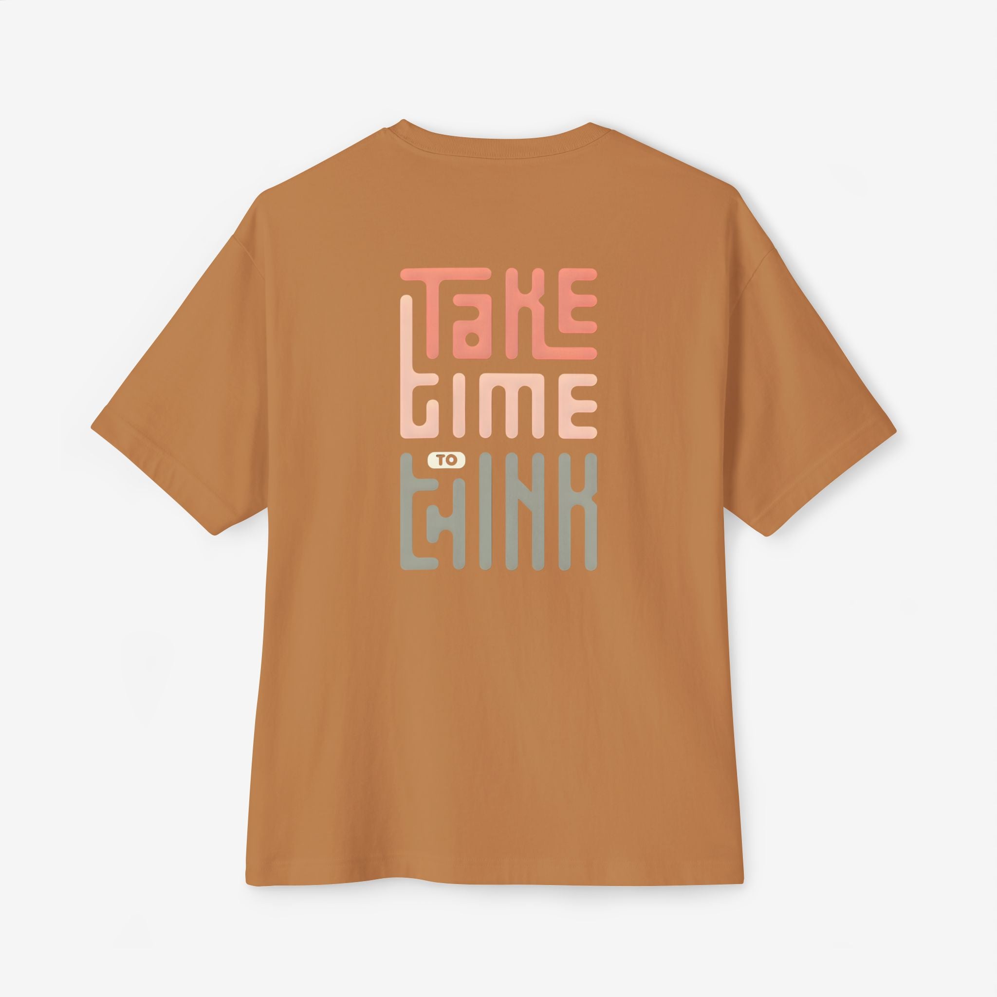 Relaxed Vibe Oversized Boxy Tee - Take Time to Think