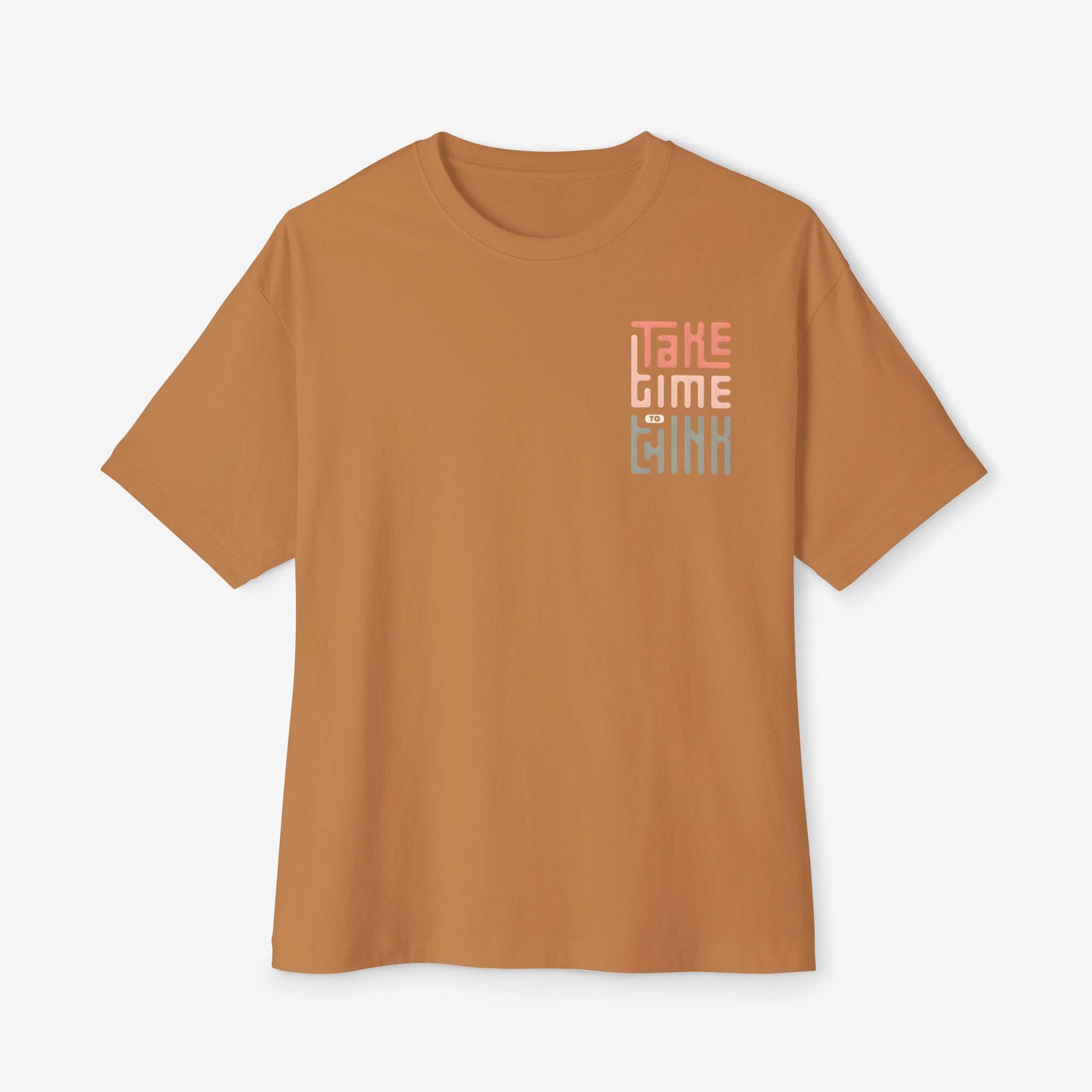 Relaxed Vibe Oversized Boxy Tee - Take Time to Think