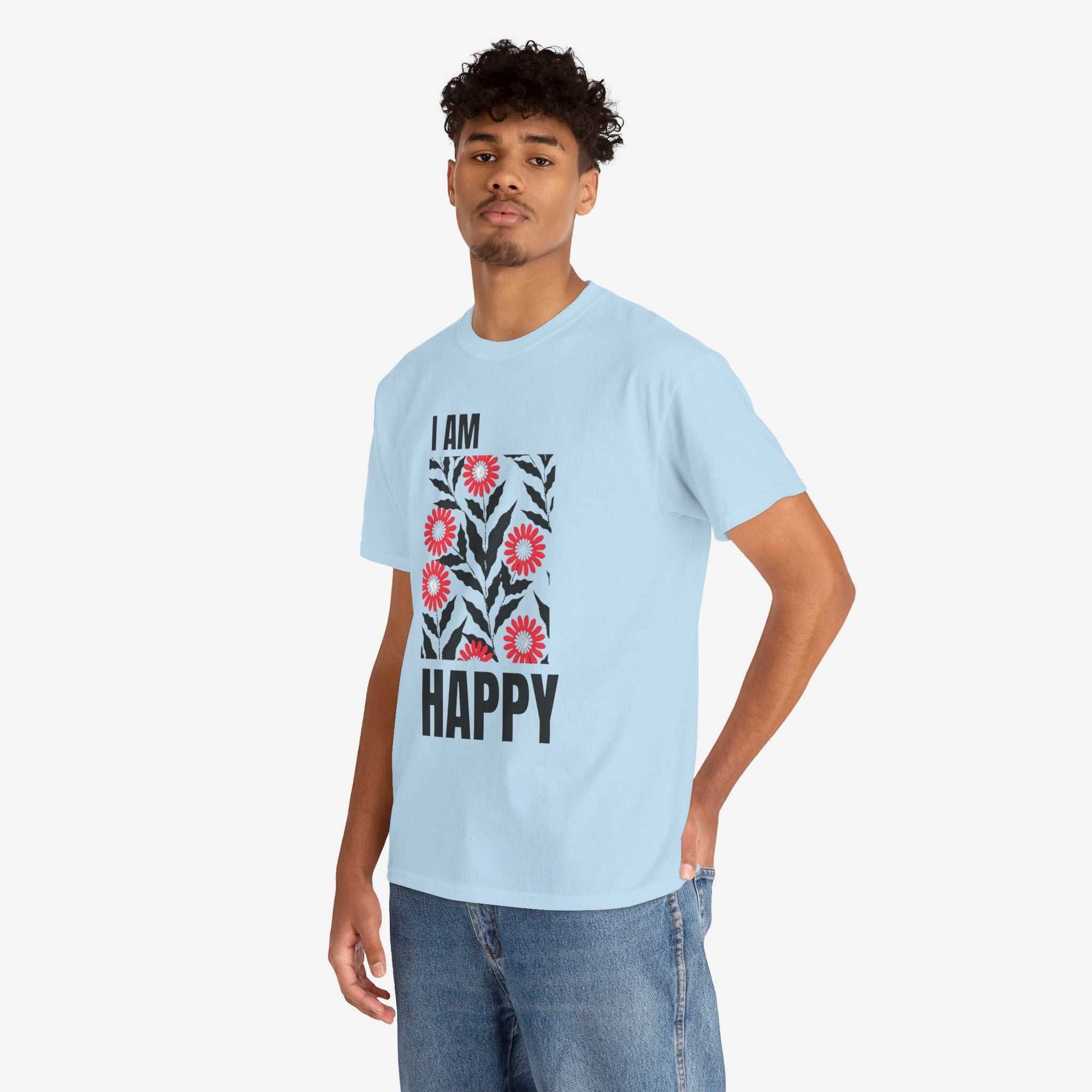 Happy Unisex Tee - I Am Happy Tshirt Design