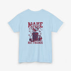 Make Money Not Friends T-Shirt - Unisex Tee