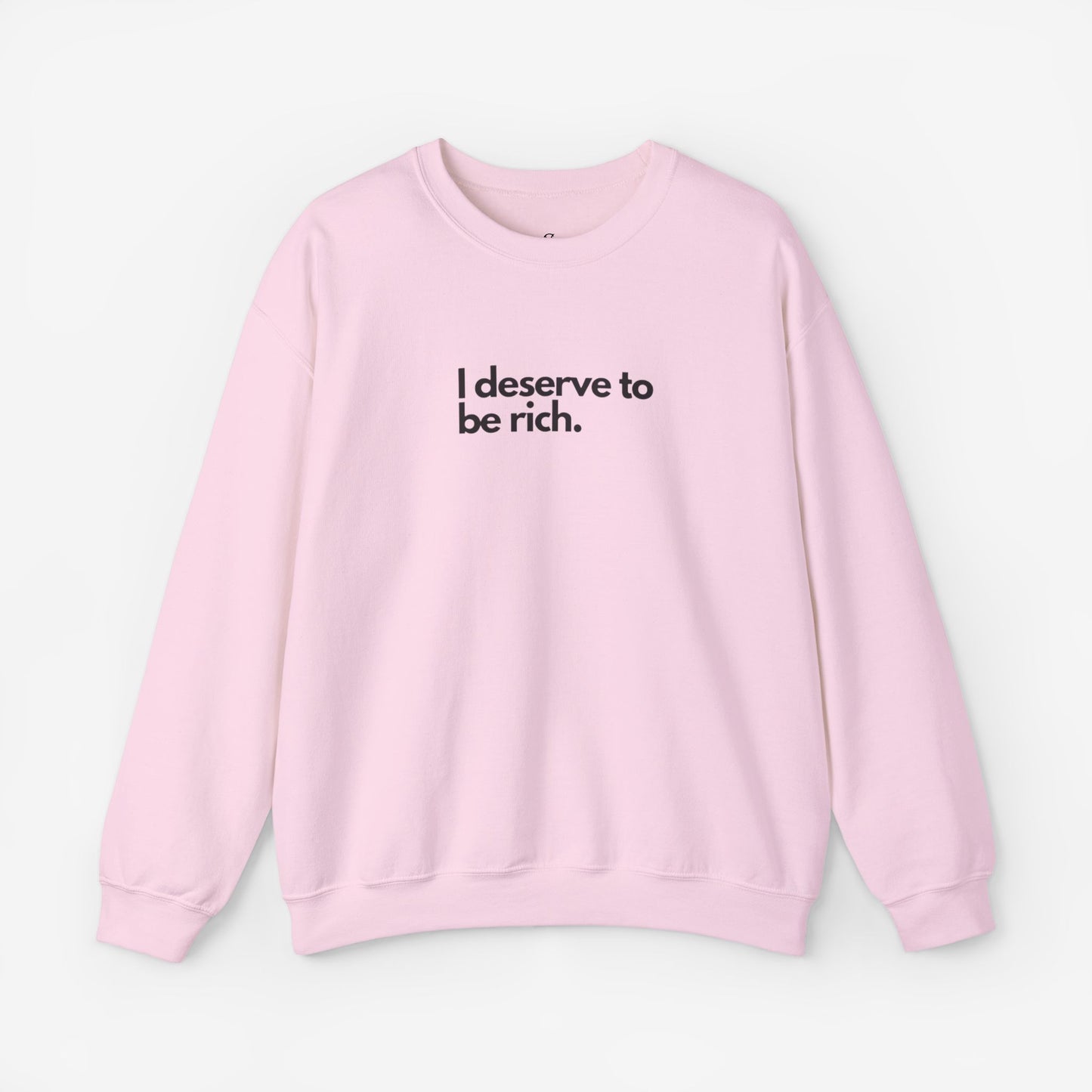 I Deserve to Be Rich Crewneck Sweatshirt - Unisex Heavy Blend™
