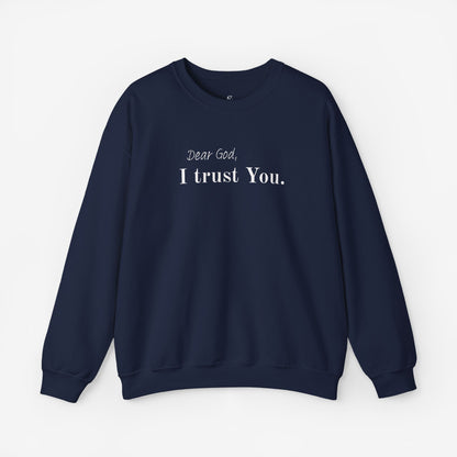Inspirational Crewneck Sweatshirt - "Dear God, I Trust You"