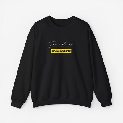 Unisex Crewneck Sweatshirt - "Time Explains Everything"