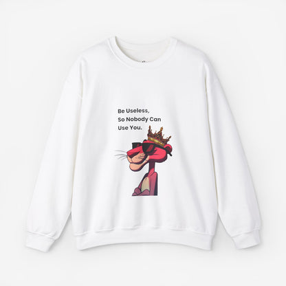 Be Useless Crewneck Sweatshirt - Fun & Comfy Unisex Sweatshirt with Quirky Design