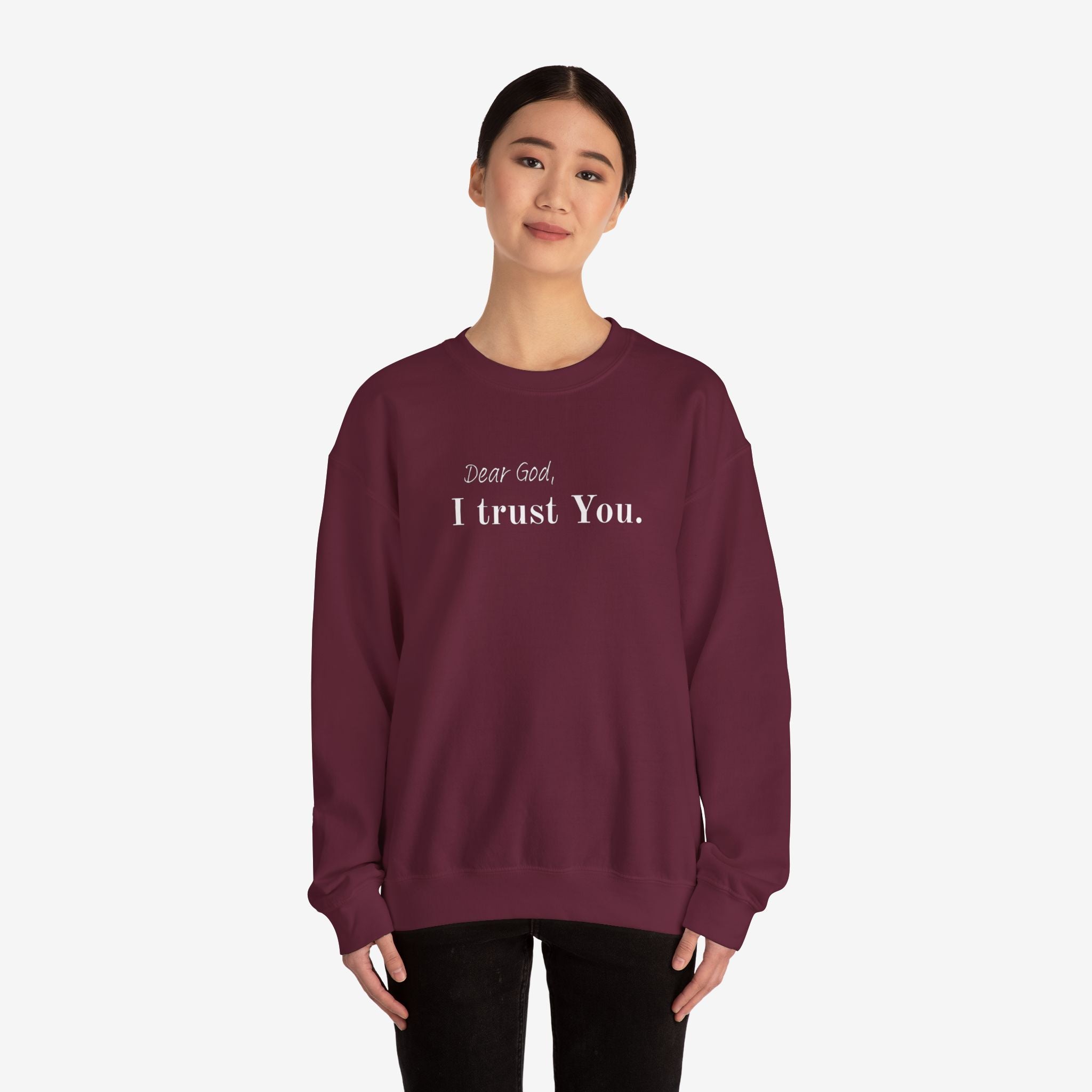 Inspirational Crewneck Sweatshirt - "Dear God, I Trust You"