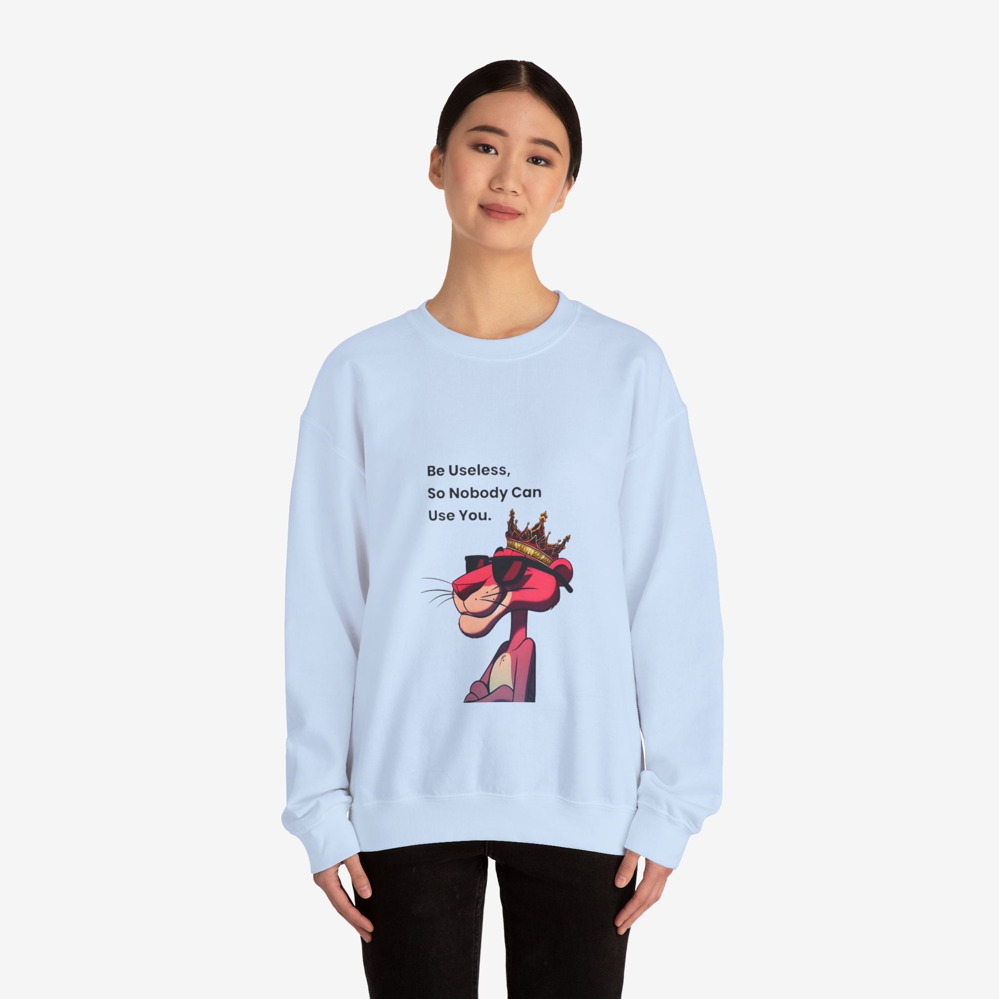 Be Useless Crewneck Sweatshirt - Fun & Comfy Unisex Sweatshirt with Quirky Design